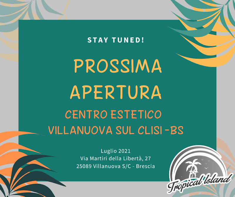 Tropical Island - Centro Estetico e Abbronzatura — estetista a Brescia